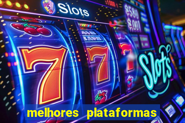 melhores plataformas de cassino