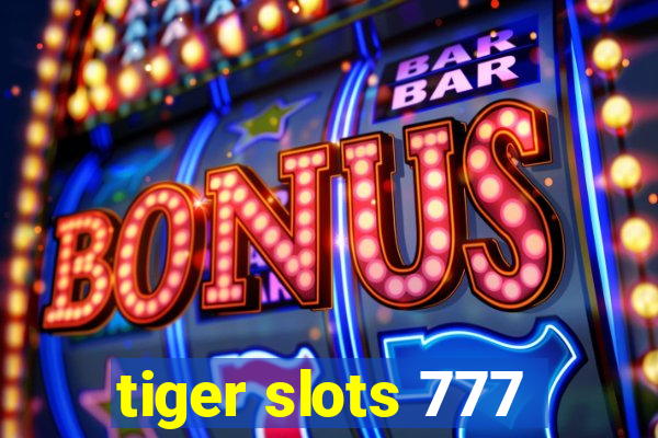 tiger slots 777