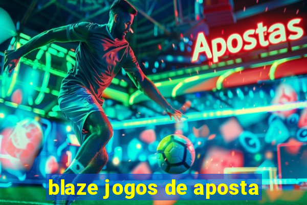 blaze jogos de aposta