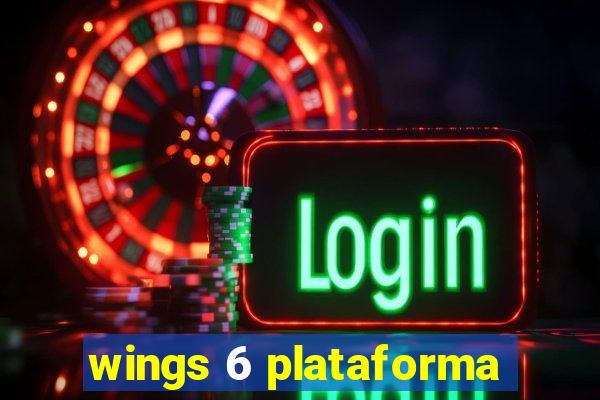 wings 6 plataforma