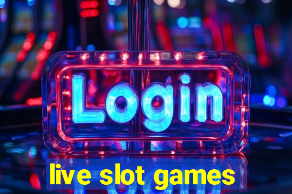 live slot games