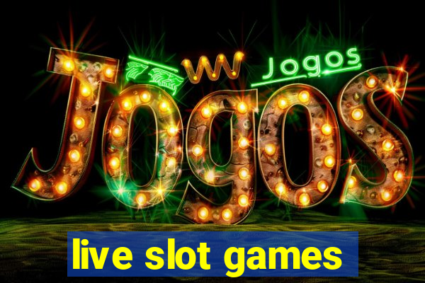 live slot games