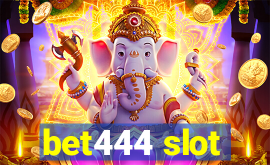 bet444 slot