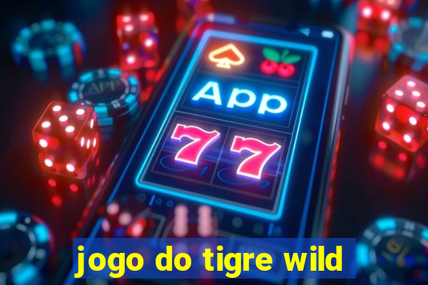 jogo do tigre wild