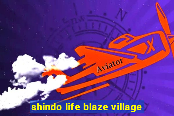 shindo life blaze village