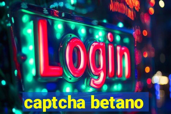 captcha betano