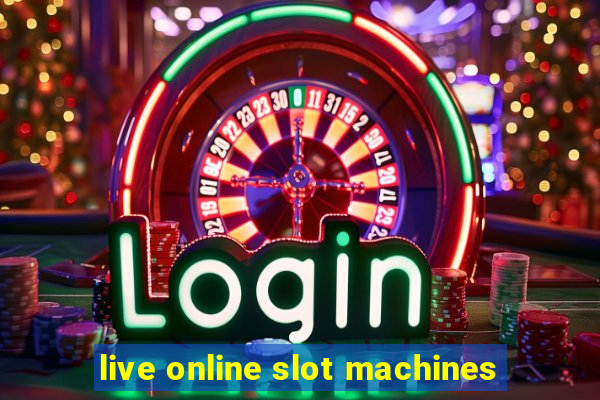 live online slot machines