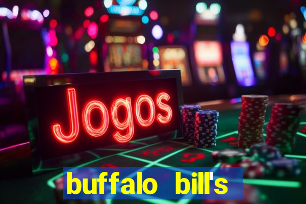 buffalo bill's resort and casino