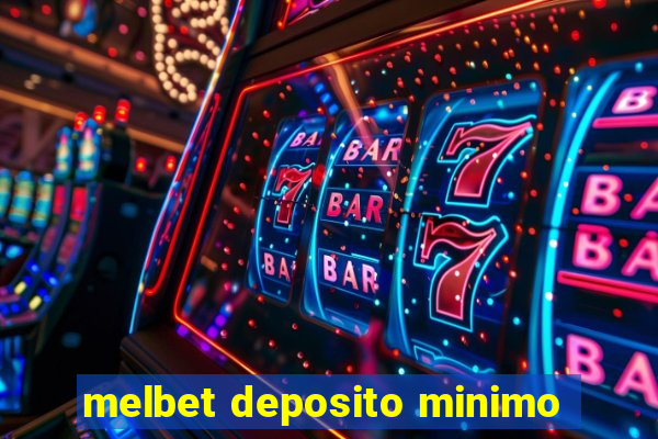 melbet deposito minimo