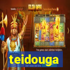 teidouga