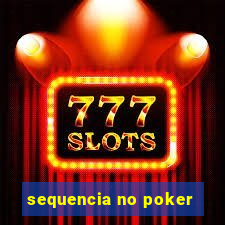 sequencia no poker