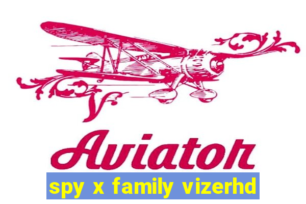 spy x family vizerhd