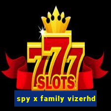 spy x family vizerhd