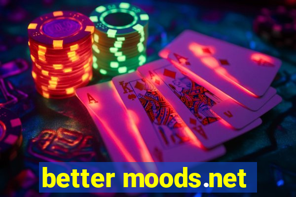 better moods.net