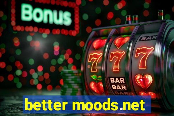 better moods.net