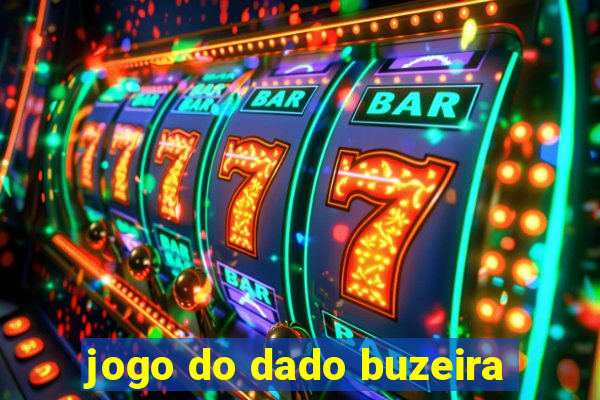 jogo do dado buzeira