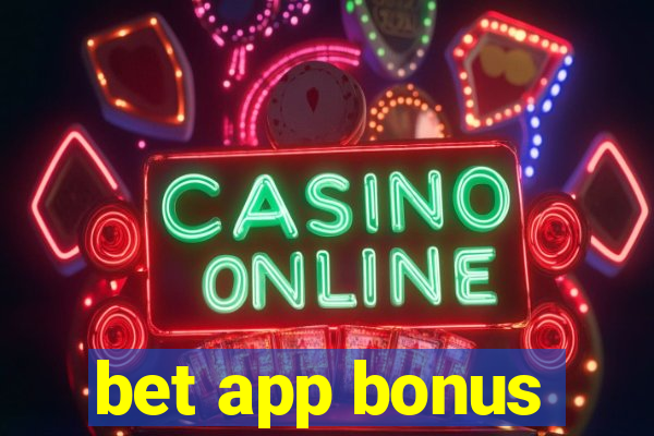 bet app bonus