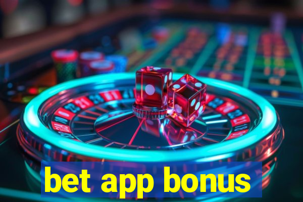 bet app bonus