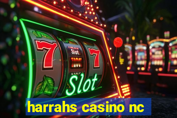 harrahs casino nc