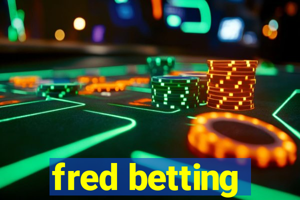 fred betting