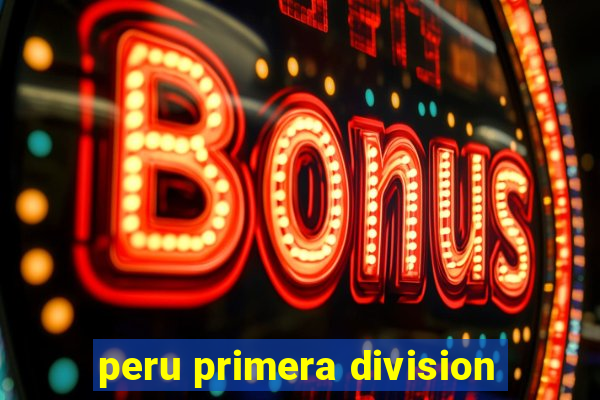 peru primera division