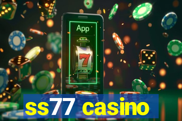 ss77 casino