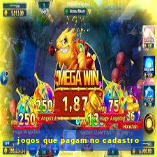 jogos que pagam no cadastro