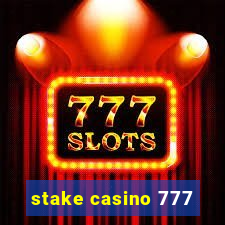 stake casino 777