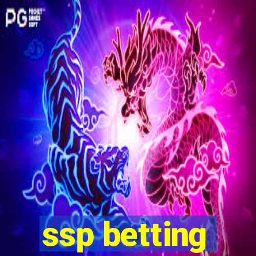 ssp betting