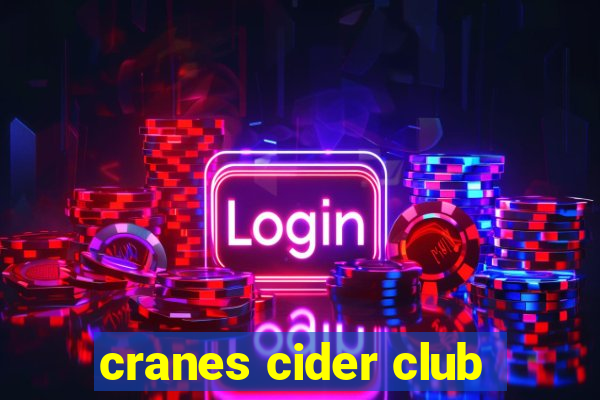 cranes cider club