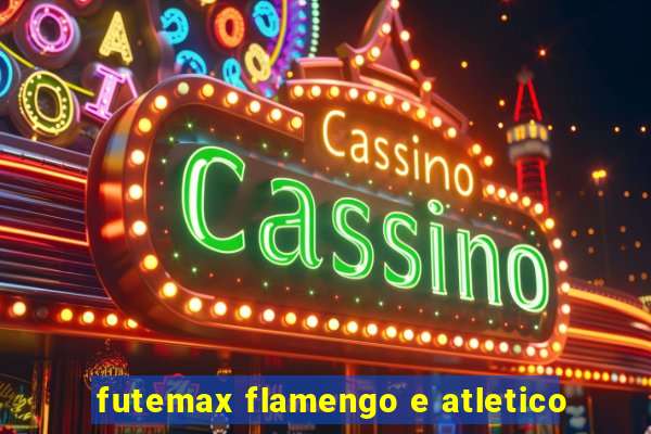 futemax flamengo e atletico