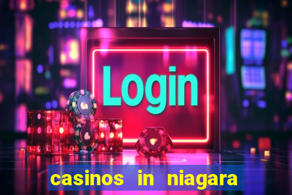 casinos in niagara falls ontario canada