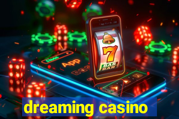 dreaming casino