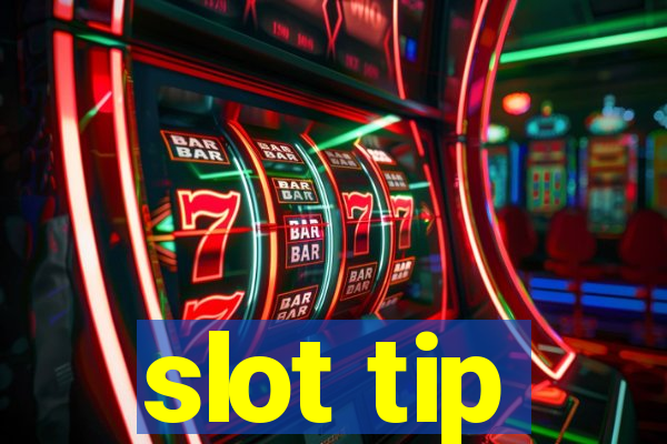 slot tip