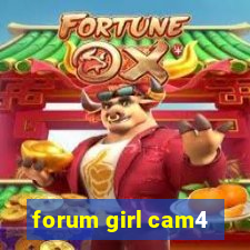 forum girl cam4