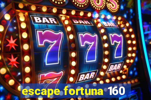 escape fortuna 160