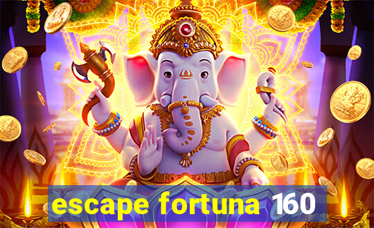 escape fortuna 160