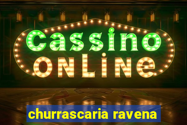 churrascaria ravena