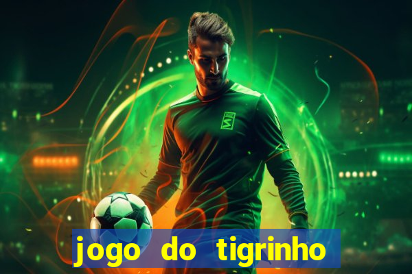 jogo do tigrinho com rodadas gratis