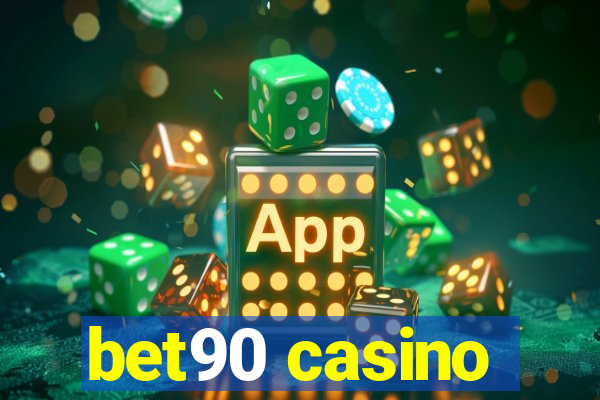 bet90 casino