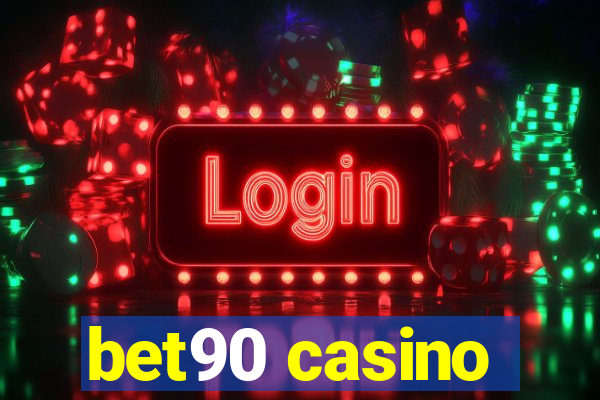 bet90 casino