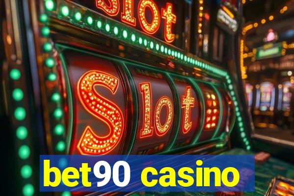 bet90 casino