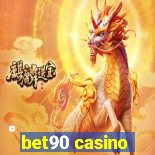 bet90 casino