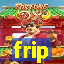 frip