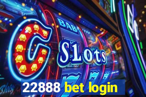 22888 bet login