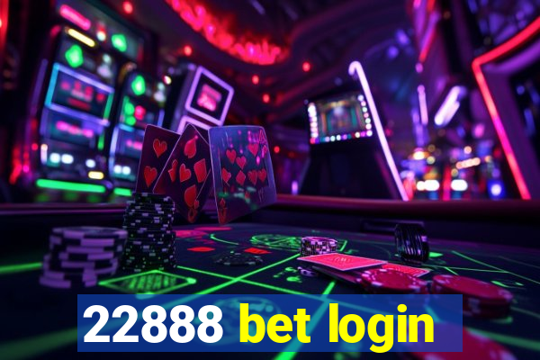 22888 bet login