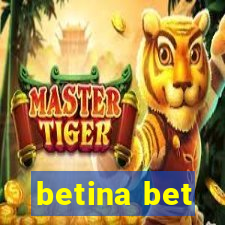 betina bet