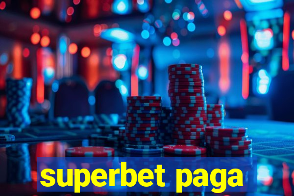 superbet paga