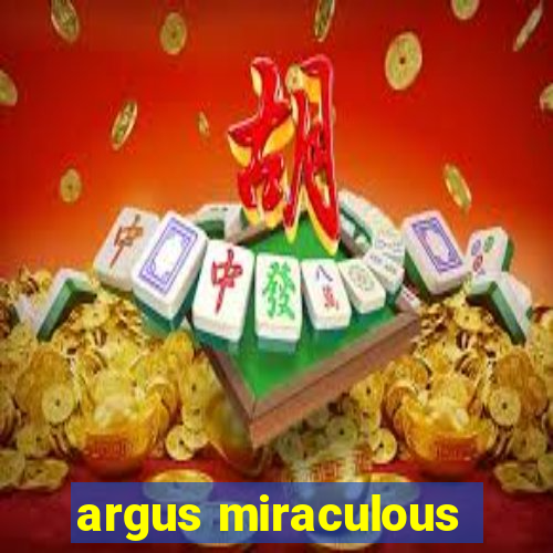 argus miraculous