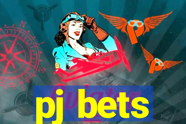 pj bets